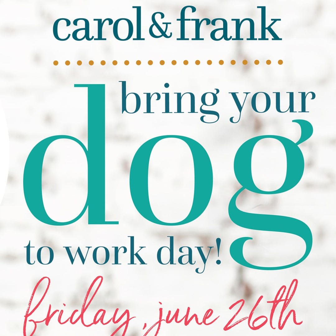 carol & frank bring your dog to work day!